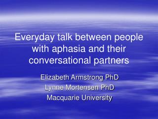 Everyday talk between people with aphasia and their conversational partners