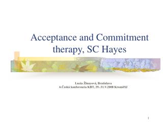 Acceptance and Commitment therapy, SC Hayes