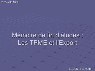 Mémoire de fin d’études : Les TPME et l’Export