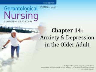 Chapter 14: Anxiety &amp; Depression in the Older Adult
