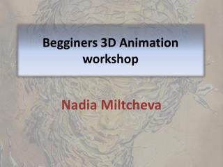 Begginers 3D Animation workshop