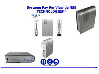Système Pay Per View de NSE TECHNOLOGIES TM