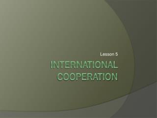 International cooperation