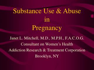Substance Use &amp; Abuse in Pregnancy