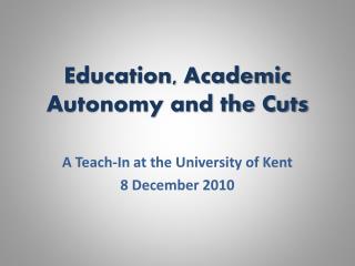 Education, Academic Autonomy and the Cuts
