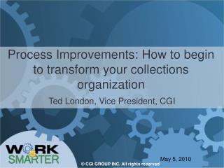 Process Improvements: How to begin to transform your collections organization