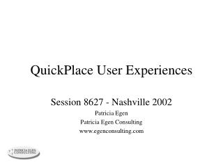 QuickPlace User Experiences