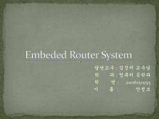 Embeded Router System
