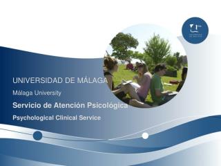 UNIVERSIDAD DE MÁLAGA Málaga University Servicio de Atención Psicológica