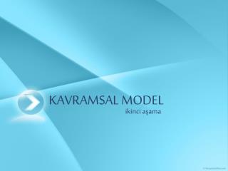 KAVRAMSAL MODEL
