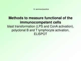 Methods to measure f unctional of the immun o competent cells