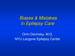 Biases &amp; Mistakes in Epilepsy Care