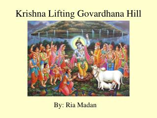 Krishna Lifting Govardhana Hill