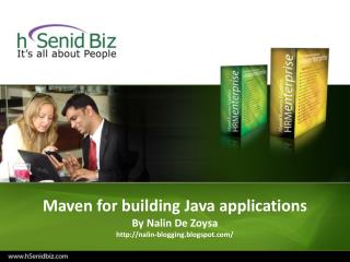 Maven for building Java applications By Nalin De Zoysa nalin-blogging.blogspot/