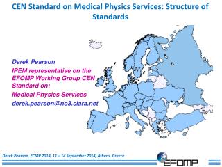 CEN Standard on Medical Physics Services: Structure of Standards