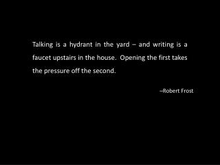 –Robert Frost