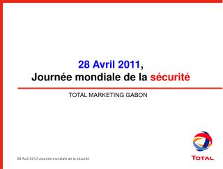 28 Avril 2011 , Journée mondiale de la sécurité