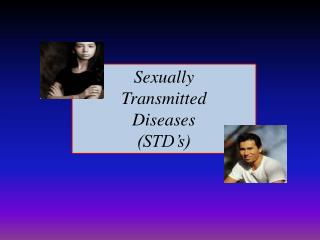 Sexually Transmitted Diseases (STD’s)