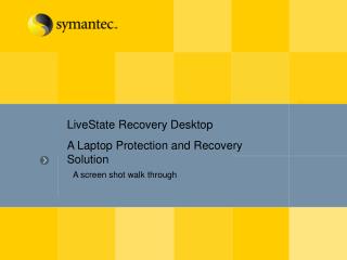 LiveState Recovery Desktop A Laptop Protection and Recovery Solution