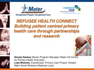 Donata Sackey (Senior Program Manager) Mater UQ Centre for Primary Health Innovation
