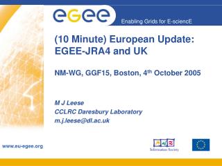 (10 Minute) European Update: EGEE-JRA4 and UK
