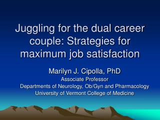 Juggling for the dual career couple: Strategies for maximum job satisfaction