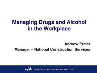 Managing Drugs and Alcohol in the Workplace