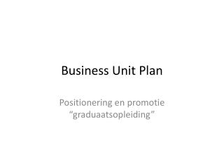 Business Unit Plan