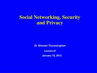 Social Networking, Security and Privacy