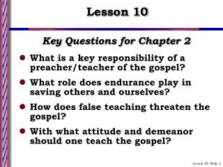 Key Questions for Chapter 2 What is a key responsibility of a preacher/teacher of the gospel?