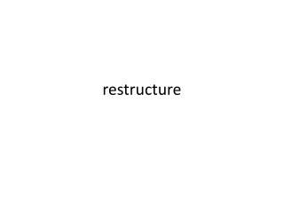 restructure