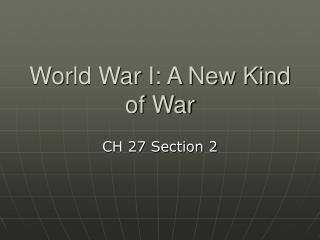 World War I: A New Kind of War