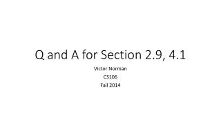 Q and A for Section 2.9, 4.1
