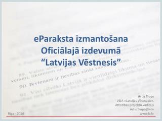 eParaksta izmantošana Oficiālajā izdevumā “ Latvijas Vēstnesis ”