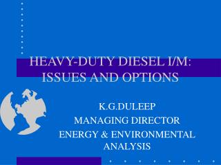 HEAVY-DUTY DIESEL I/M: ISSUES AND OPTIONS