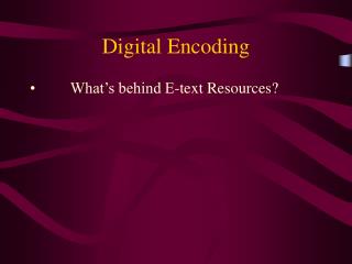Digital Encoding