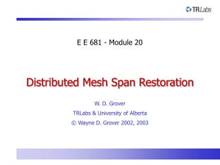 Distributed Mesh Span Restoration