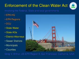 Enforcement of the Clean Water Act Involving the Federal, State and local governments EPA HQ