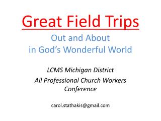 Great Field Trips Out and About in God’s Wonderful World