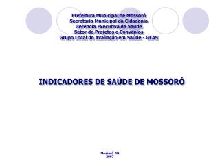 Prefeitura Municipal de Mossoró Secretaria Municipal da Cidadania Gerência Executiva da Saúde
