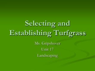 Selecting and Establishing Turfgrass