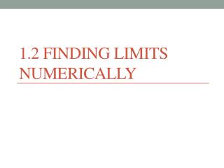 1.2 Finding Limits Numerically