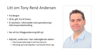 Litt om Tony René Andersen