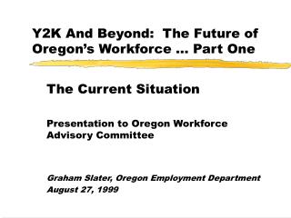 Y2K And Beyond: The Future of Oregon’s Workforce … Part One