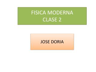 FISICA MODERNA CLASE 2