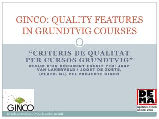 GINCO: QUALITY FEATURES IN GRUNDTVIG COURSES