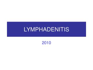 LYMPHADENITIS