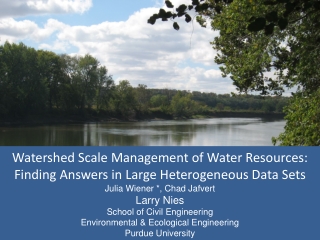 Watershed Scale Management of Water Resources: Finding Answers in Large Heterogeneous Data Sets