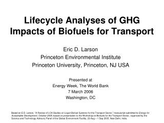 Lifecycle Analyses of GHG Impacts of Biofuels for Transport