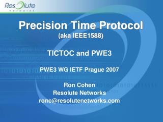 Precision Time Protocol (aka IEEE1588)